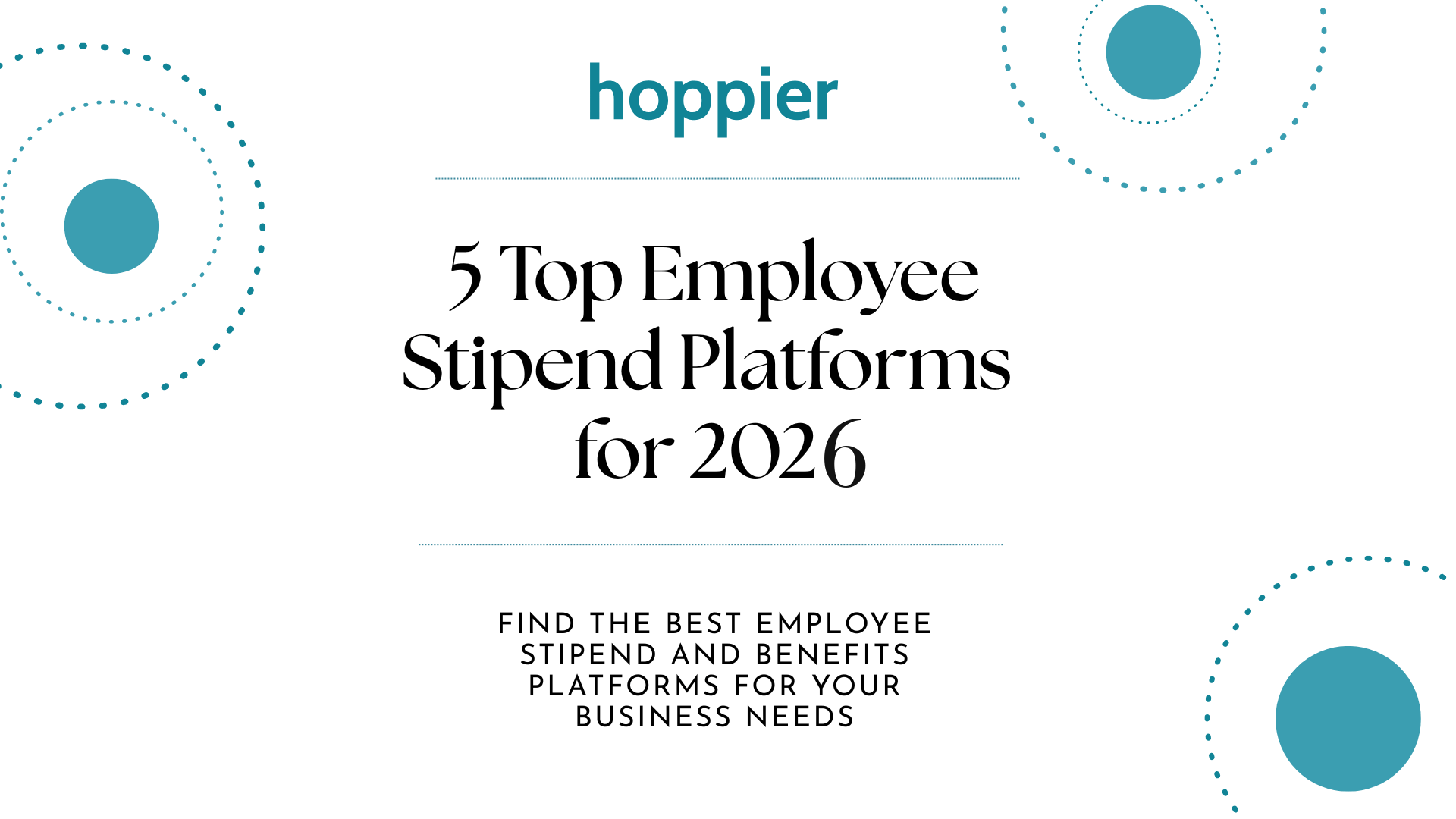 5 Top Employee Stipend Platforms of 2026 | Hoppier